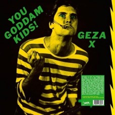 GEZA X-YOU GODDAM KIDS! -COLOURED- (LP)