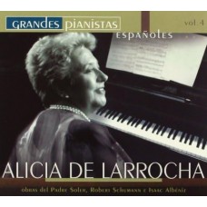 ALICIA DE LARROCHA-GRANDES PIANISTAS ESPANOLES, VOL, 4 (CD)