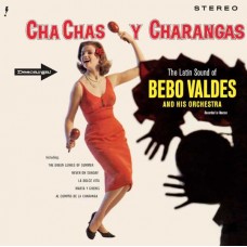 BEBO VALDES-CHA CHAS Y CHARANGAS -HQ/LTD- (LP)