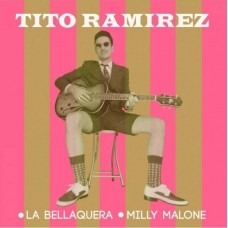 TITO RAMIREZ-LA BELLAQUERA/MILLY MALONE (7")