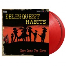 DELINQUENT HABITS-HERE COMES THE HORNS -COLOURED/HQ- (2LP)