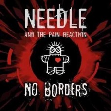 NEEDLE & THE PAIN REACTION-NO BORDERS (LP)