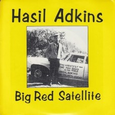 HASIL ADKINS-BIG RED SATELLITE (7")