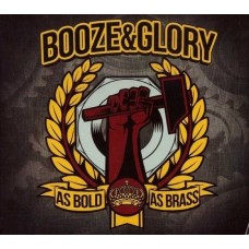 BOOZE & GLORY-AS BOLD AS BRASS (LP)