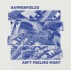 BARRENFIELDS-AIN'T FEELING RIGHT (LP)