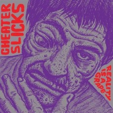 CHEATER SLICKS-REALITY IS A GRAPE (LP)