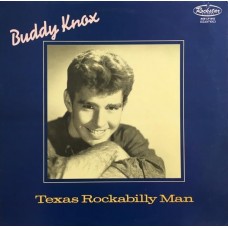 BUDDY KNOX-TEXAS ROCKABILLY MAN (LP)