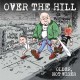 OVER THE HILL-OLDER, NOT WISER (LP)