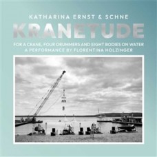 KATHARINA ERNST & SCHNE-KRANETUDE: MUSIC FOR A PERFORMANCE BY FLORENTINA HOLZINGER (LP)