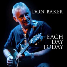 DON BAKER-EACH DAY TODAY (CD)