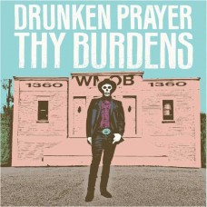 DRUNKEN PLAYER-THY BURDENS (LP)