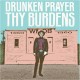 DRUNKEN PLAYER-THY BURDENS (LP)