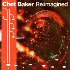 V/A-CHET BAKER RE:IMAGINED (CD)