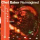 V/A-CHET BAKER RE:IMAGINED (CD)