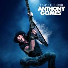 ANTHONY GOMES-PRAISE THE LOUD (CD)