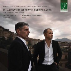 LUCA SARTORI & GIOVANNI IMPARATO-19TH-CENTURY OPERATIC PARAPHRASES FOR CLARINET AND PIANO (CD)