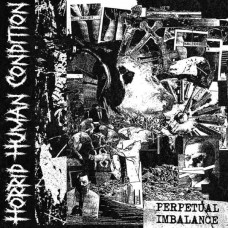 HORRID HUMAN CONDITION-PERPETUAL IMBALANCE (CD)