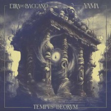 L'IRA DEL BACCANO & YAMA-TEMPVS DEORVM (CD)