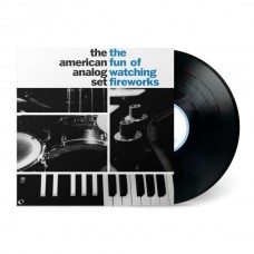 AMERICAN ANALOG SET-THE FUN OF WATCHING FIREWORKS (LP)