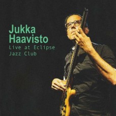 JUKKA HAAVISTO-LIVE AT ECLIPSE JAZZ CLUB (CD)