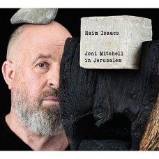 HAIM ISAACS-JONI MITCHELL IN JERUSALEM (CD)
