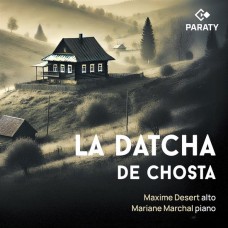 MAXIME DESERT & MARIANE MARCHAL-LA DATCHA DE CHOSTA (CD)