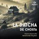 MAXIME DESERT & MARIANE MARCHAL-LA DATCHA DE CHOSTA (CD)
