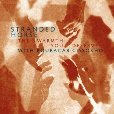 STRANDED HORSE-THE WARMTH YOU DESERVE -COLOURED- (LP)