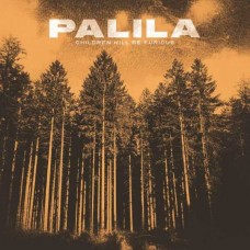 PALILA-CHILDREN WILL BE FURIOUS (LP)