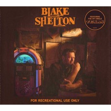 BLAKE SHELTON-FOR RECREATIONAL USE ONLY (CD)
