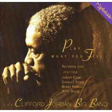 CLIFFORD JORDAN BIG BAND-PLAY WHAT YOU FEEL -LTD- (2LP)