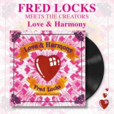 FRED LOCKS MEETS THE CREATORS-LOVE AND HARMONY (LP)