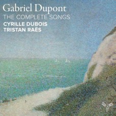 CYRILLE DUBOIS & TRISTAN RAES-GABRIEL DUPONT: THE COMPLETE SONGS (CD)