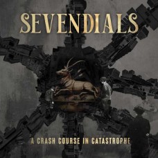 SEVENDIALS-A CRASH COURSE IN CATASTROPHE (LP)