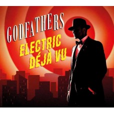 GODFATHERS-ELECTRIC DEJA VU (CD)