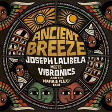 JOSEPH LALIBELA/VIBRONICS AND THE MAFIA/FLUXY BAND-ANCIENT BREEZE (LP)