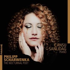 CANSU SANLIDAG-SCHARWENKA: THE NOCTURNAL POET (CD)