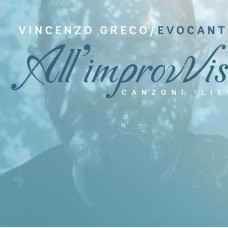 VINCENZO GRECO & EVOCANTE-ALL'IMPROVVISO CANZONI LIEVI (CD)