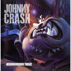 JOHNNY CRASH-NEIGHBOURHOOD THREAT (CD)