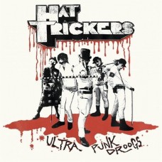 HAT TRICKERS-ULTRA PUNK DROOGS (LP)