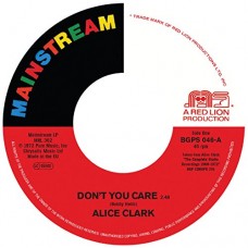 ALICE CLARK-DON'T YOU CARE (7")