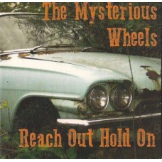 MYSTERIOUS WHEELS-REACH OUT HOLD ON (CD)