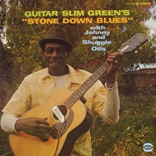 GUITAR SLIM GREEN-STONE DOWN BLUES (CD)