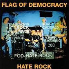 FLAG OF DEMOCRACY-HATE ROCK -LTD/REISSUE- (LP)