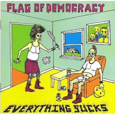 FLAG OF DEMOCRACY-EVERYTHING SUCKS -LTD- (LP)