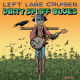LEFT LANE CRUISER-DIRTY SPLIFF BLUES (LP)