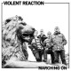 VIOLENT REACTION-MARCHING ON (LP)