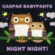 CASPAR BABYPANTS-NIGHT NIGHT ! (CD)