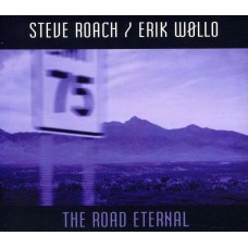 STEVE/ERIK WOLLO ROACH-ROAD ETERNAL (CD)