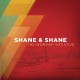 SHANE & SHANE-WORSHIP INITIATIVE (CD)